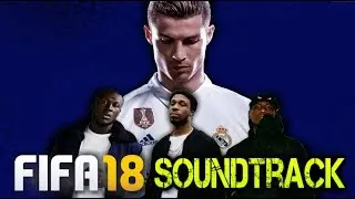 FIFA 18 Soundtrack Reveal Trailer Song - Theme Song (FULL SONG)