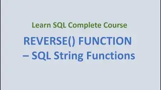 29. REVERSE () Function - SQL String Functions