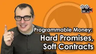 Programmable Money: Hard Promises, Soft Contracts by Andreas M. Antonopoulos
