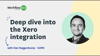 Xero integration webinar with Dan Roggenkamp