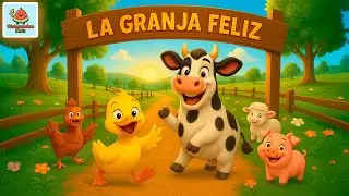 La Granja Fel&iacute;z canci&oacute;n INFANTIL 👶