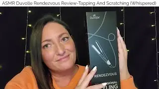 ASMR Duvolle Rendezvous Review-Tapping And Scratching (Whispered)
