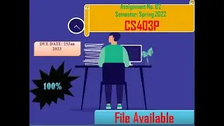 CS403P ASSIGNMENT 2 SOLUTION 100% BY WAQAS 2022