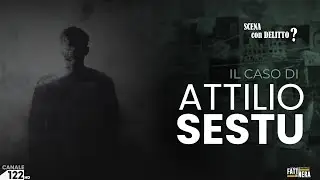 🟡IL CASO DI ATTILIO SESTU | SCENA CON DELITTO