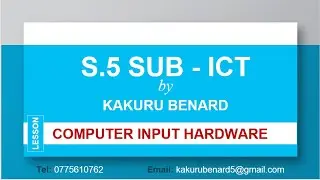 Senior Five Sub - ICT Lesson One on Computer Input Hardware By Kakuru Benard