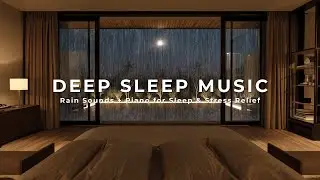 Night Rain on the Window 🌧️ Piano for Rest