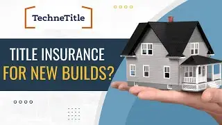 Do You Need Title Insurance For New Builds?