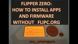 [104] Flipper Zero &mdash; альтернатива flipc.org для установки приложений