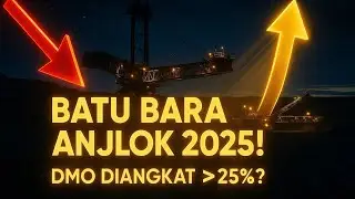 Produksi Batu Bara 2025&ndash;2026 Anjlok! DMO Naik? Harga Batu Bara Bisa Kemana?