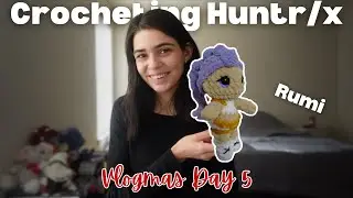Crocheting Rumi from Huntr/x | Vlogmas Day 5