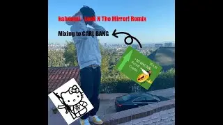 kahdami - Look N The Mirror! REMIX ! (speed down+reverb+delay) mixing to carl bang