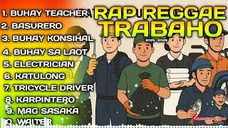TRABAHO NONSTOP RAP REGGAE MIX 2025-2026 /Mix Reggae 