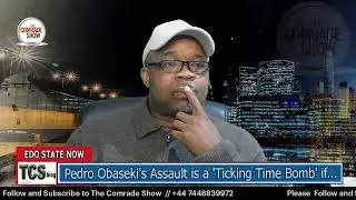 Pedro Obaseki's Assault is a 'Ticking Time Bomb' if...