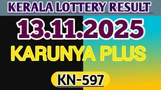 13.11.2025 RESULT KARUNYA PLUS KN-597 KERALA LOTTERY