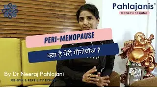 Peri - Menopause | Menopause Symptoms | Dr Neeraj Pahlajani #Shorts
