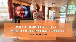 Yoga center tour - Why a dedicated space is important for Yogic practices? | #YogaCenterTour
