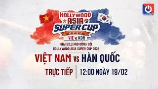 🔴Live: Giải billiards Hollywood Asia Super Cup 2023 - 당구 아시아 슈퍼 컵 - 19/02