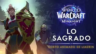 Corto animado de Liadrin: Lo sagrado | World of Warcraft: Midnight| Cinem&aacute;tica de la historia