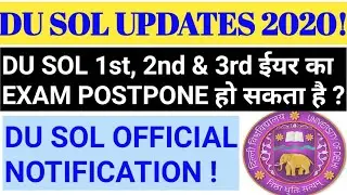DU SOL EXAM POSTPONE OFFICIAL NOTIFICATION 2020! DU SOL EXAMINATION 2020! DU SOL UPDATES!
