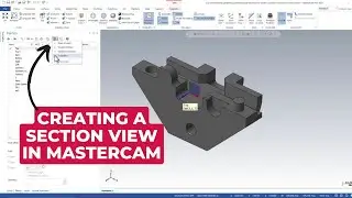 Mastercam 2023: How To Create a Section View