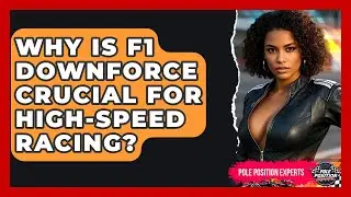 Why Is F1 Downforce Crucial For High-speed Racing? - Pole Position Experts