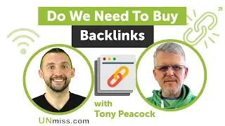 Do We Need To Buy Backlinks With Tony Peacock