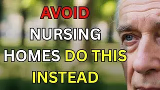 Doctors & Financial Experts Warn: Avoid Nursing Homes After 60 &ndash; Do This Instead
