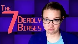 The 7 Deadly Biases