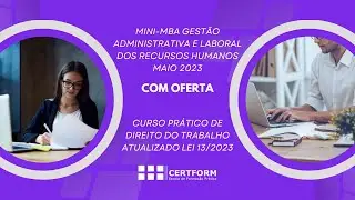 MAIO 2023: Mini-Mba Gestão Administrativa Laboral dos RH com oferta Curso Prático Direito Trabalho