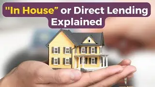 ''In House&rdquo; or Direct Lending Explained | JVM Explains