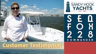 First-Time Boaters Buy Brand New 2024 Sea Fox 228 Commander | Sandy Hook Yachts Testimonial