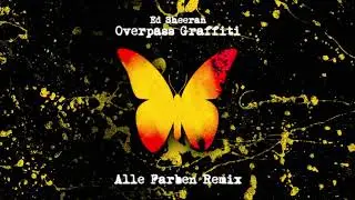 Ed Sheeran - Overpass Graffiti (Alle Farben Remix) [Official Visualizer]
