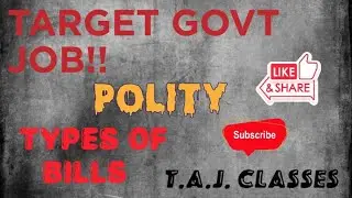 Different Types of Bills in Indian Parliament @T.A.J.Classes 