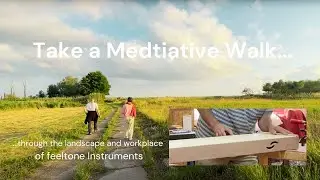 A meditative walk: feeltone monochords in sound and production