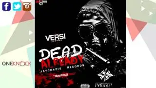 Versi - Dead Already | Aug 2016