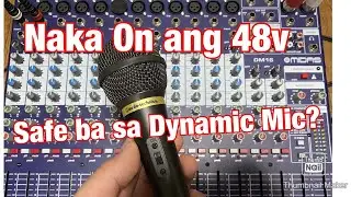 Naka On ang Phantom power(48v) masira dw ang Dynamic mic?