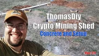 ThomasDiy Crypto Mining Shed: Part 1 - Concrete and Setup