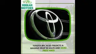 TOYOTA IMC ALSO PREDICTS A MASSIVE DROP IN SALES AND MORE PRICE HIKE.....