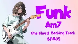 Funk Am one code backing track BPM95 dorian scale  ギターバッキングトラック