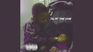 Till My Time Come
