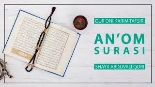 An'om surasi 93-102 oyatlar tafsiri | Анъом сураси 93-102 оятлар тафсири | Шайх Абдували қори