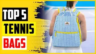Top 5 Best Tennis Bags For Ladies In 2022