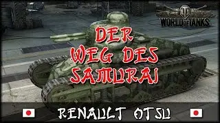 WoT - Der Weg des Samurai #1 - Renault Otsu [ deutsch | gameplay ]