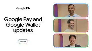 The latest from Google Pay and Google Wallet