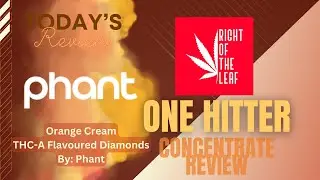 Orange Cream THC A Diamonds by Phant One Hitter Concentrate Review