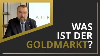 Wie funktioniert der Goldmarkt? | Aurimentum TV