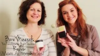 Bare Minerals Pure Transformation Night Treatment Review (with my Mom!)