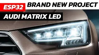 ESP32 Audi Matrix LED | Brand New Project With ESP32 In 2024