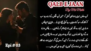 Qalb e jaan by Mr Malik | Episode 3  | romantic urdu novel | Novelistic stars 