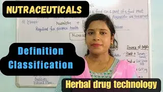Nutraceutical | Definition & Classification of Nutraceuticals | Herbal Drug Technology | B Pharma6th